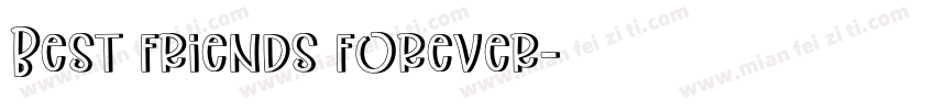 Best friends forever字体转换